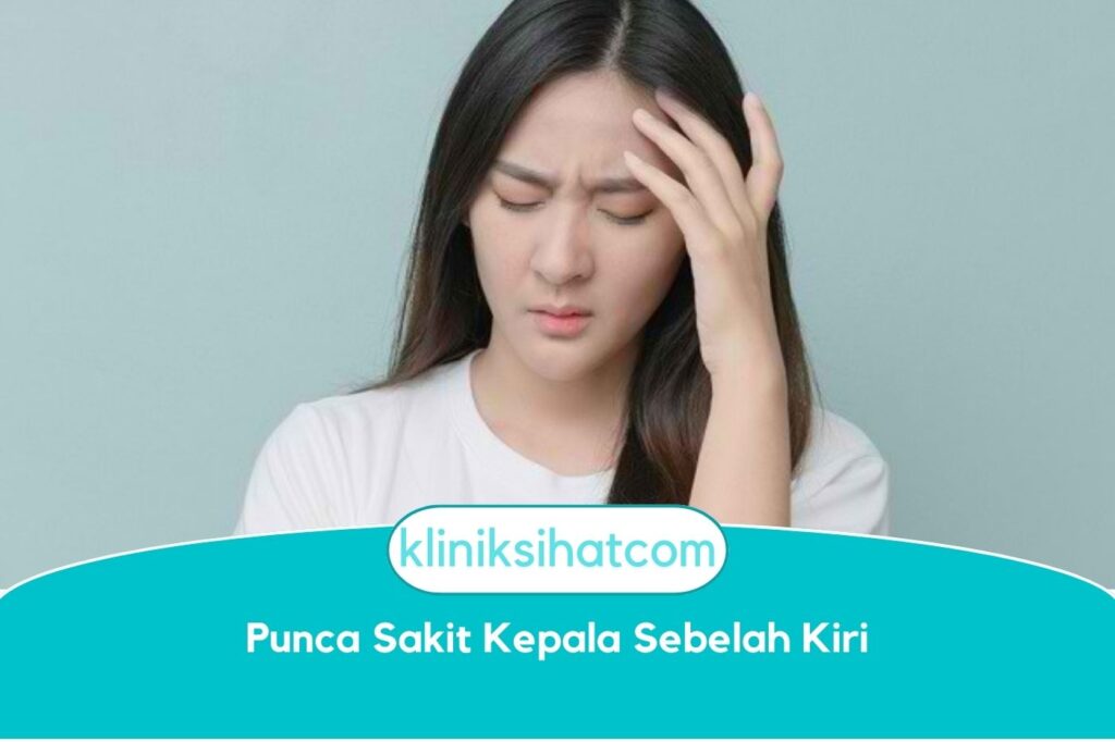 10 Punca Sakit Kepala Sebelah Kiri Paling Bahaya Jom Simak